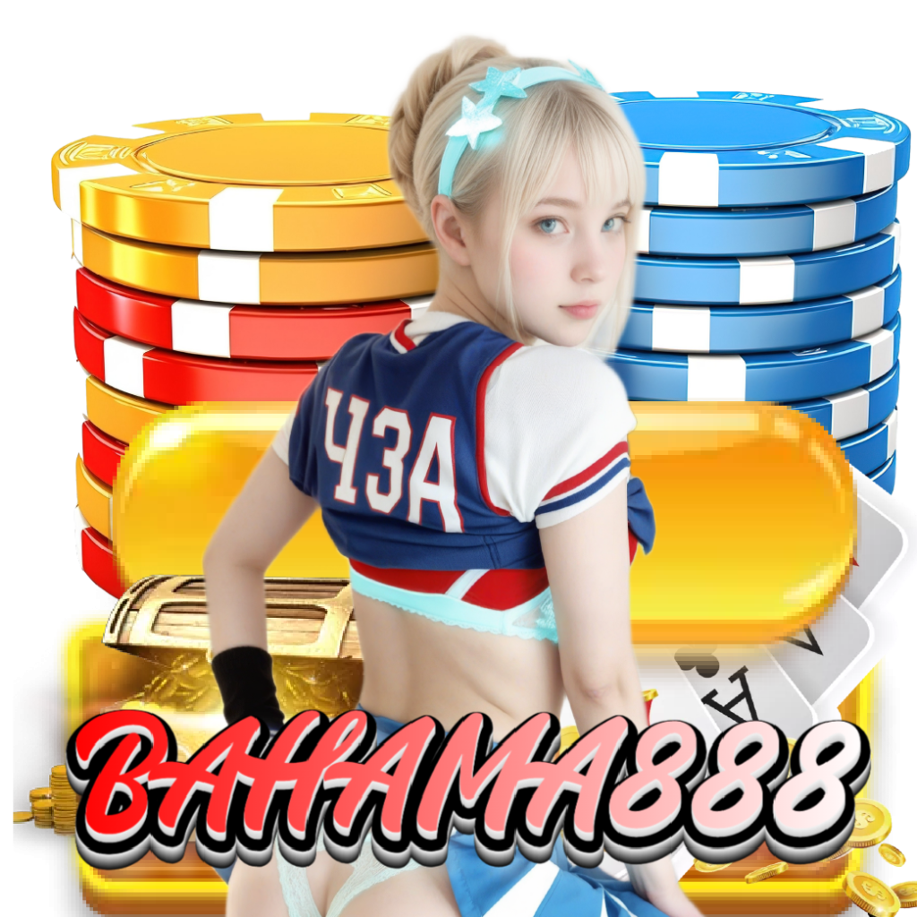 bahama888 ไม่ผ่านเอเย่นต์